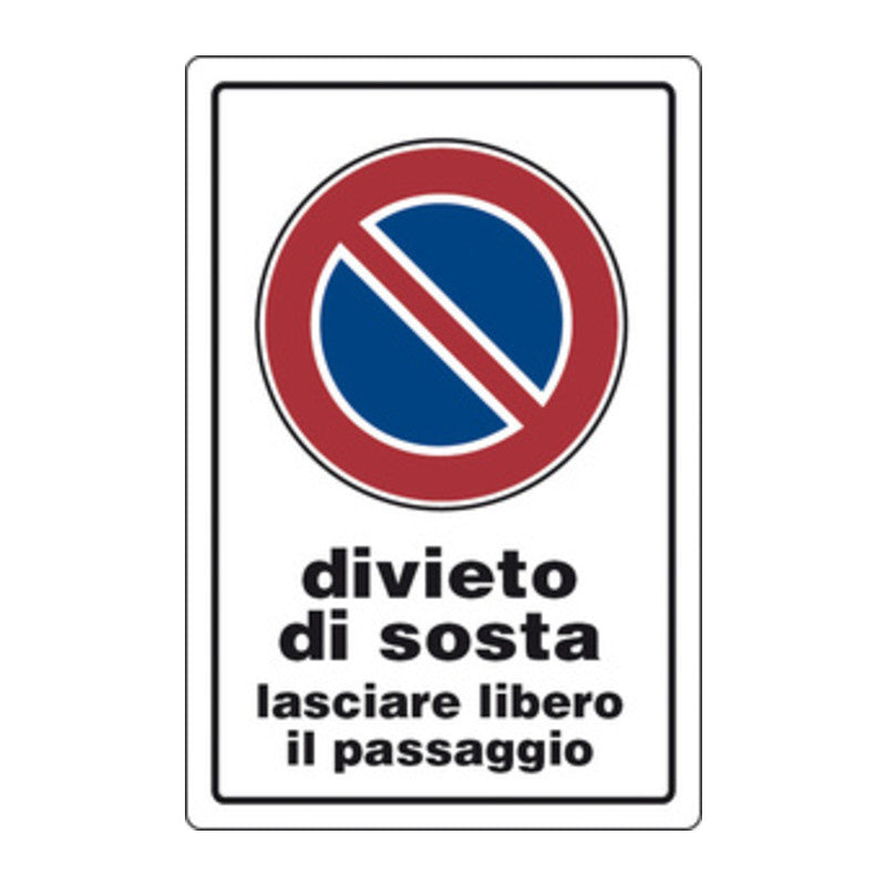 Q.TA' 10 TARGA SEGNALETICA DIVIETO SOSTA LASCIARE LIB. PASSAGGIO