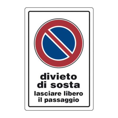 Q.TA' 10 TARGA SEGNALETICA DIVIETO SOSTA LASCIARE LIB. PASSAGGIO