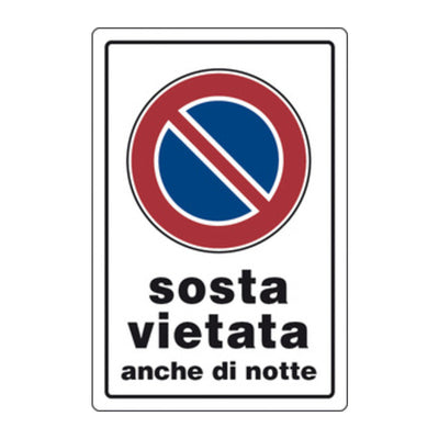 Q.TA' 10 TARGA SEGNALETICA SOSTA VIETATA ANCHE DI NOTTE