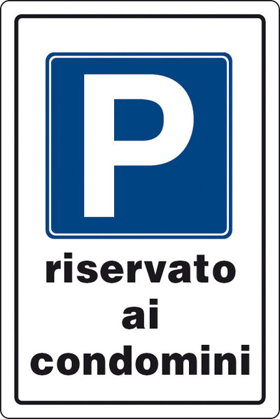 Q.TA'. 10 TARGA SEGNALETICA PARCHEGGIO RISERVATO CONDOMINI