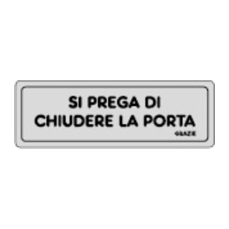 Q.TA' 10 ETICHETTA ADESIVA 150X50 SI PREGA CHIUDERE PORTA